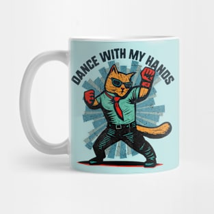 Dance With My Hands Mug